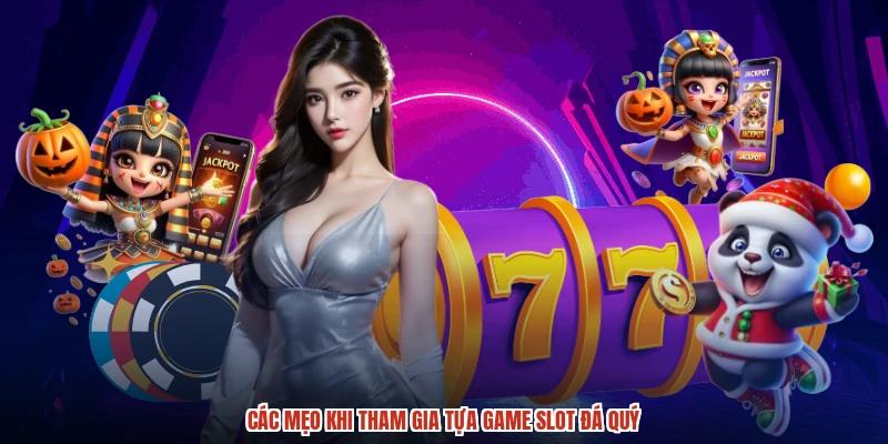 Các mẹo khi tham gia tựa game slot đá quý