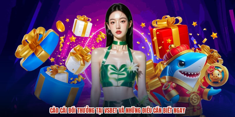 Cào cái đổi thưởng tại VSBET và những điều cần biết ngay