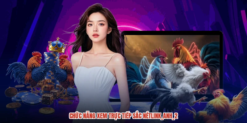 Chức năng xem trực tiếp sắc nétlink_anh_2
