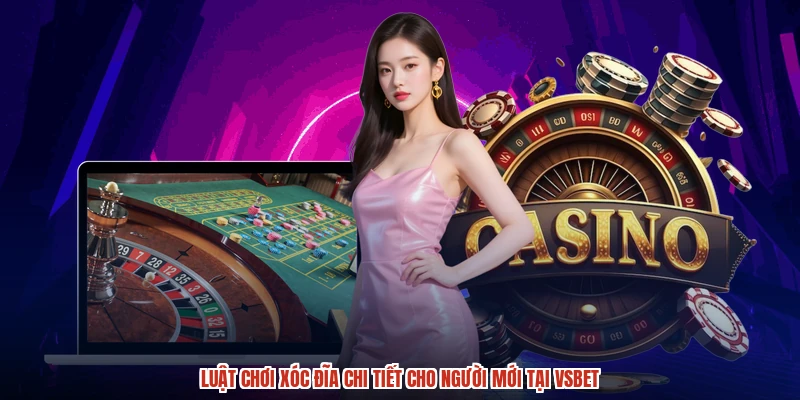 Luật chơi xóc đĩa chi tiết cho người mới tại VSBET