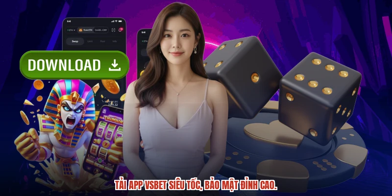 Tải app VSBET siêu tốc, bảo mật đỉnh cao.